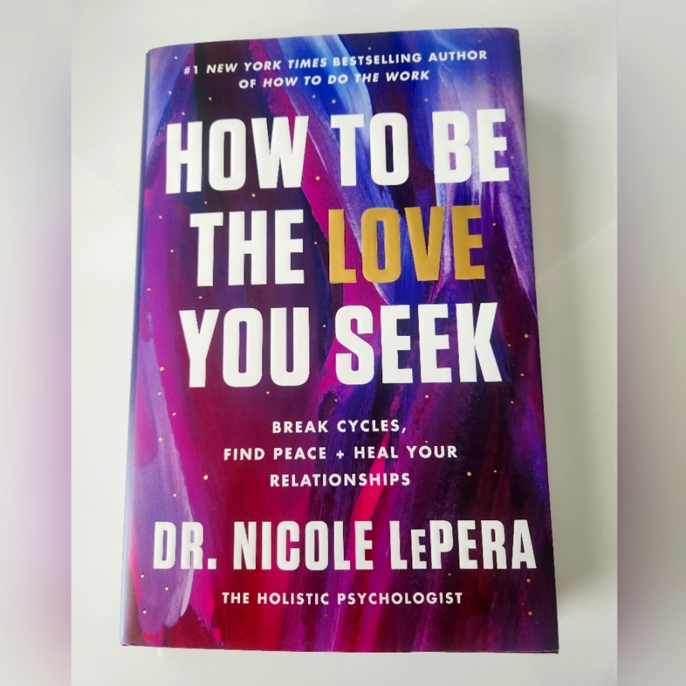 How to Be the Love You Seek by Nicole LePera 📚